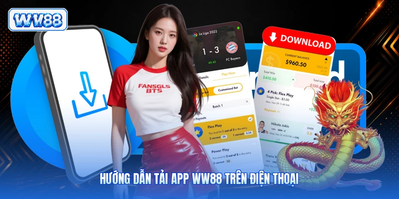 Hướng dẫn tải app WW88 trên điện thoại