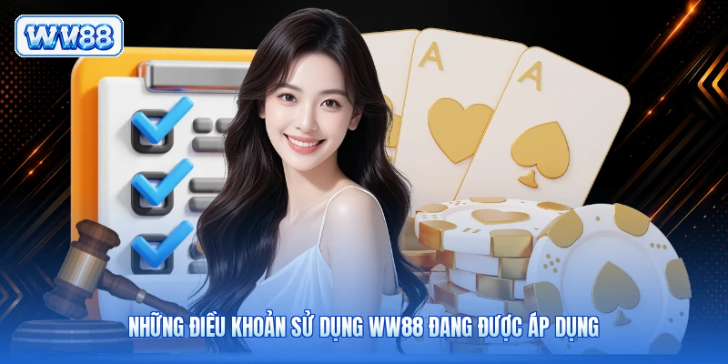 Những điều khoản sử dụng WW88 đang được áp dụng